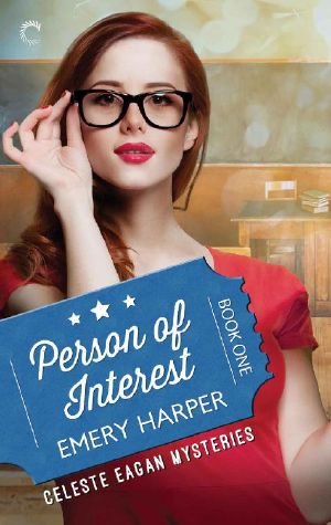 [A Celeste Eagan Mystery 01] • Person of Interest (A Celeste Eagan Mystery)